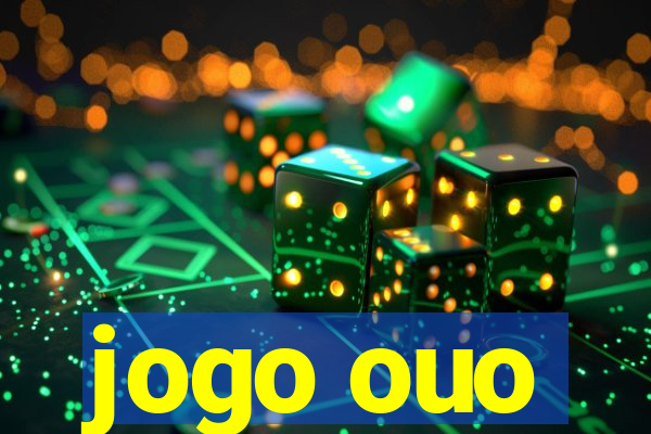 jogo ouo